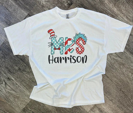 Dr Seuss Day - Personalized Teacher Tee